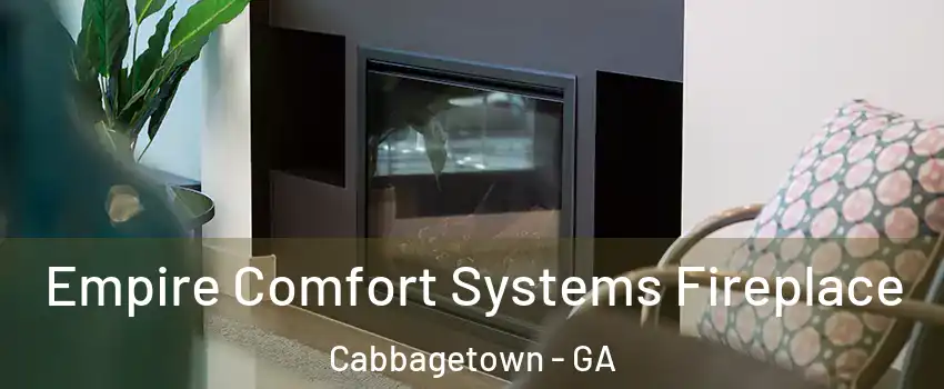 Empire Comfort Systems Fireplace Cabbagetown - GA