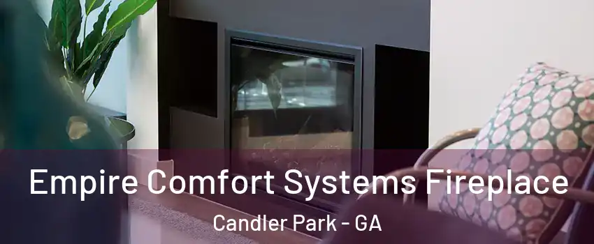 Empire Comfort Systems Fireplace Candler Park - GA
