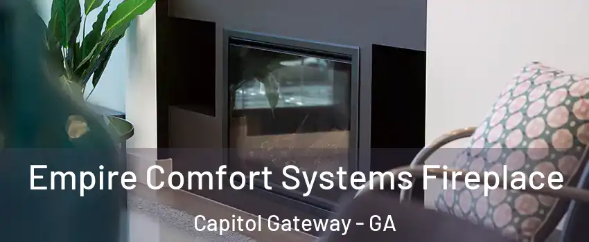 Empire Comfort Systems Fireplace Capitol Gateway - GA