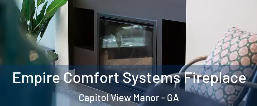 Empire Comfort Systems Fireplace Capitol View Manor - GA