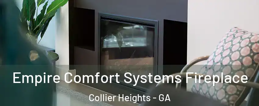 Empire Comfort Systems Fireplace Collier Heights - GA