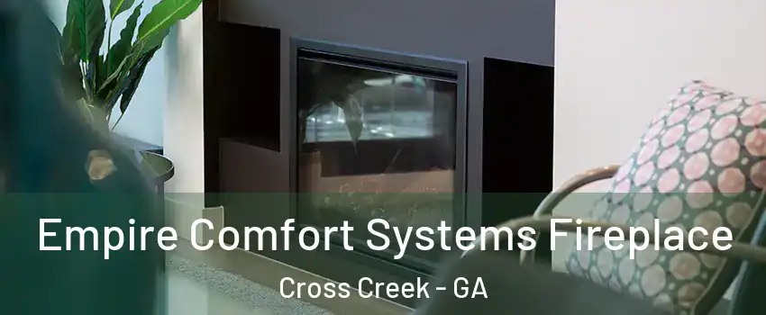 Empire Comfort Systems Fireplace Cross Creek - GA