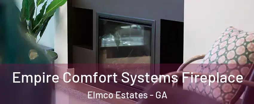 Empire Comfort Systems Fireplace Elmco Estates - GA