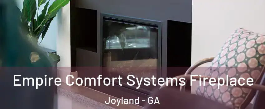 Empire Comfort Systems Fireplace Joyland - GA