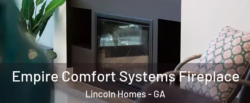 Empire Comfort Systems Fireplace Lincoln Homes - GA