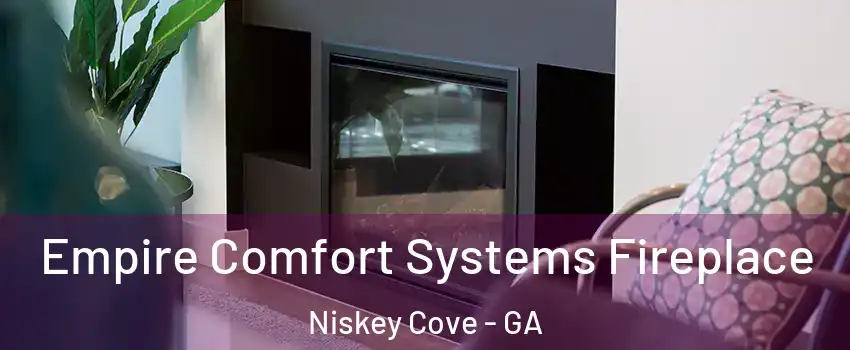 Empire Comfort Systems Fireplace Niskey Cove - GA