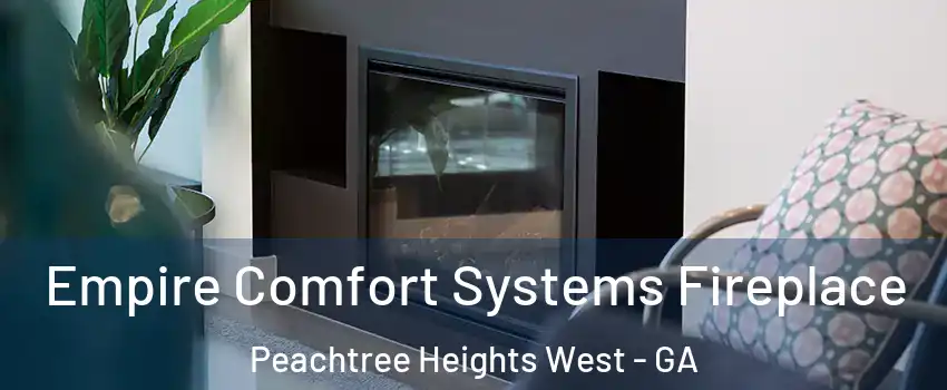 Empire Comfort Systems Fireplace Peachtree Heights West - GA