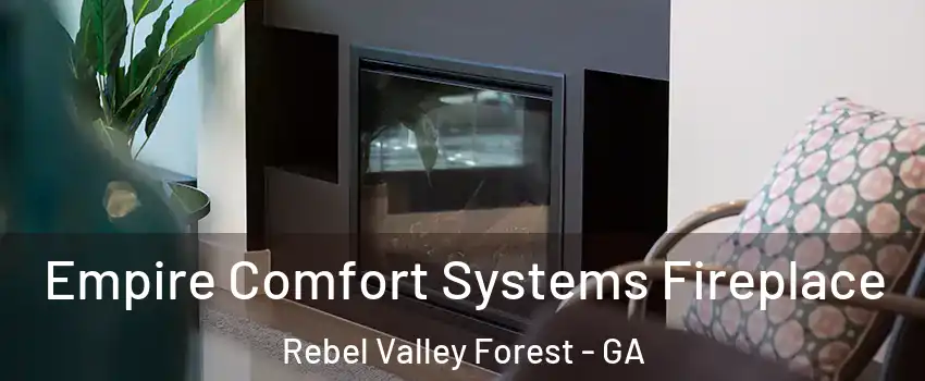 Empire Comfort Systems Fireplace Rebel Valley Forest - GA