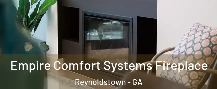 Empire Comfort Systems Fireplace Reynoldstown - GA