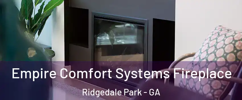 Empire Comfort Systems Fireplace Ridgedale Park - GA