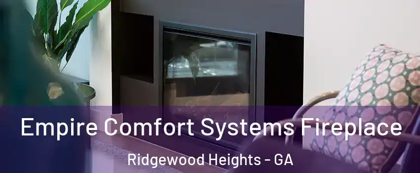 Empire Comfort Systems Fireplace Ridgewood Heights - GA