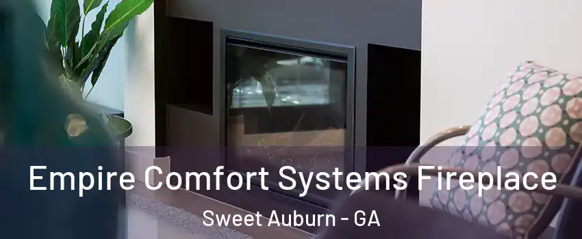 Empire Comfort Systems Fireplace Sweet Auburn - GA