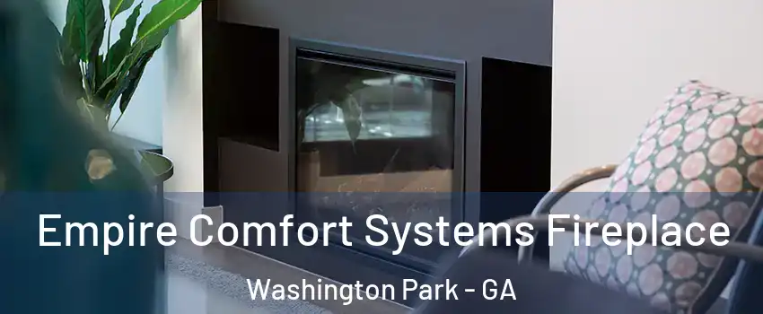Empire Comfort Systems Fireplace Washington Park - GA