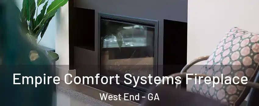 Empire Comfort Systems Fireplace West End - GA