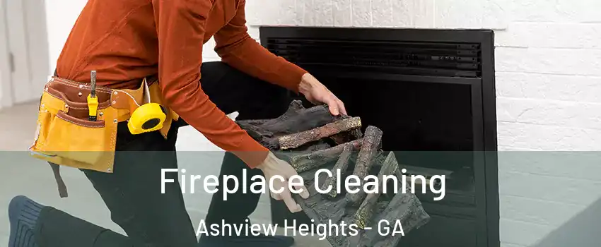 Fireplace Cleaning Ashview Heights - GA