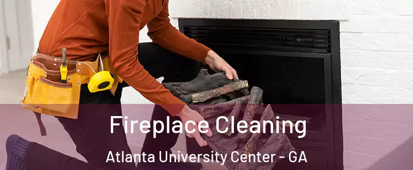 Fireplace Cleaning Atlanta University Center - GA