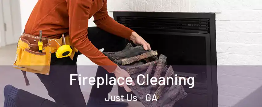Fireplace Cleaning Just Us - GA