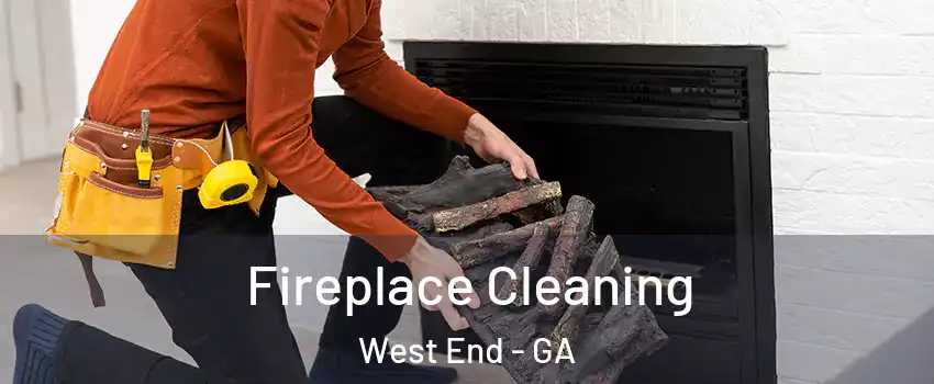 Fireplace Cleaning West End - GA