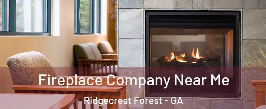 Fireplace Company Near Me Ridgecrest Forest - GA