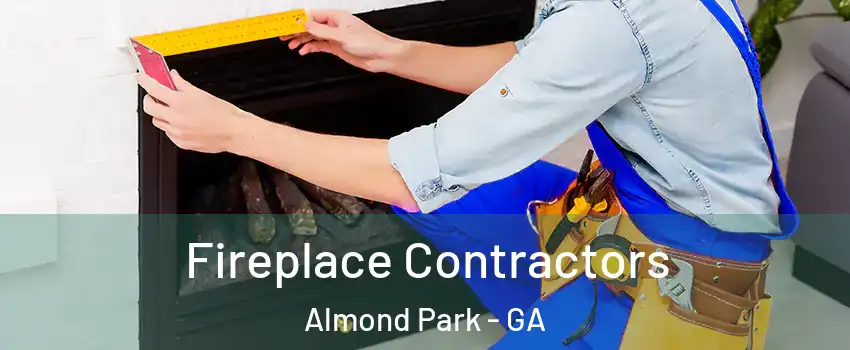 Fireplace Contractors Almond Park - GA