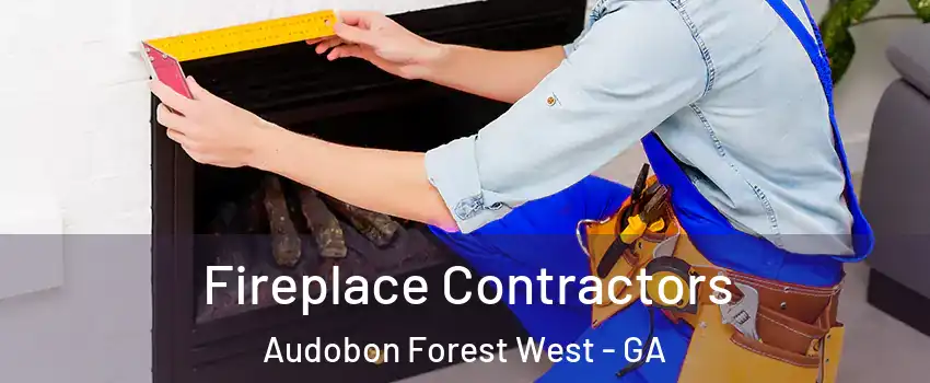 Fireplace Contractors Audobon Forest West - GA