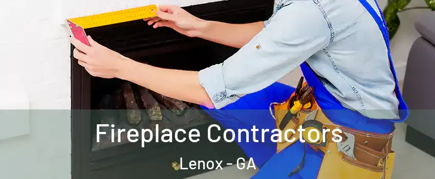 Fireplace Contractors Lenox - GA