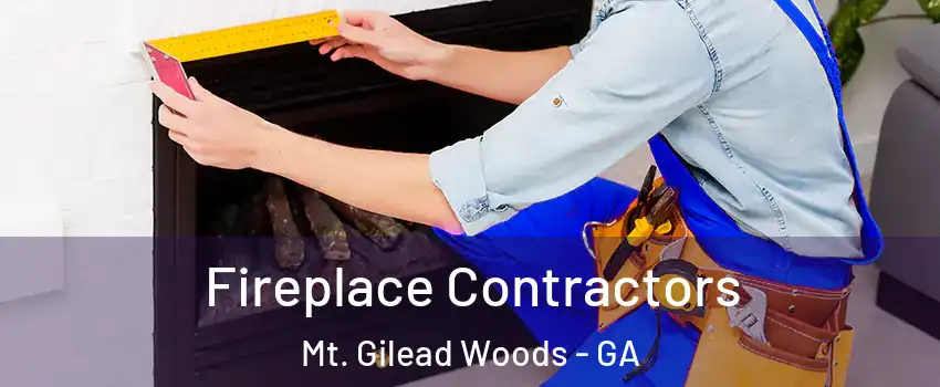 Fireplace Contractors Mt. Gilead Woods - GA