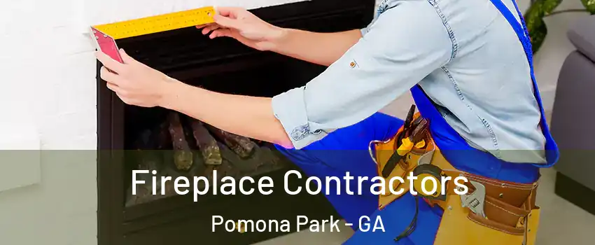 Fireplace Contractors Pomona Park - GA