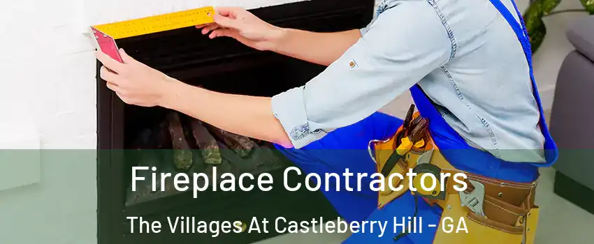 Fireplace Contractors The Villages At Castleberry Hill - GA