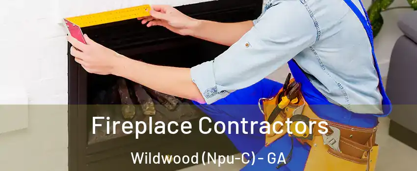 Fireplace Contractors Wildwood (Npu-C) - GA