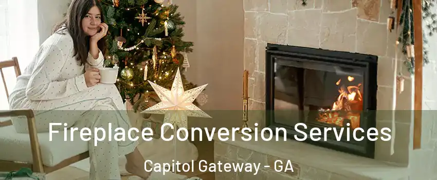 Fireplace Conversion Services Capitol Gateway - GA