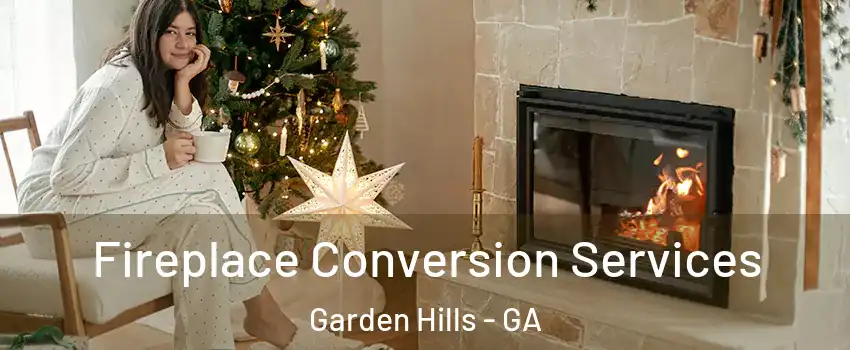 Fireplace Conversion Services Garden Hills - GA