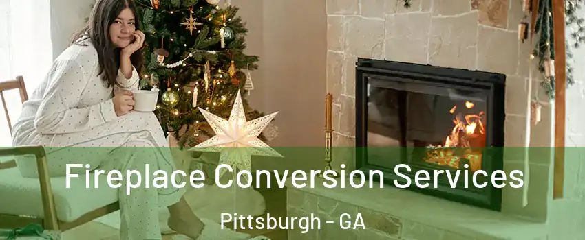 Fireplace Conversion Services Pittsburgh - GA
