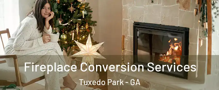 Fireplace Conversion Services Tuxedo Park - GA