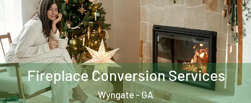 Fireplace Conversion Services Wyngate - GA