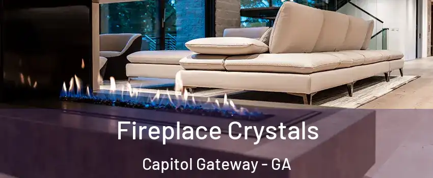 Fireplace Crystals Capitol Gateway - GA