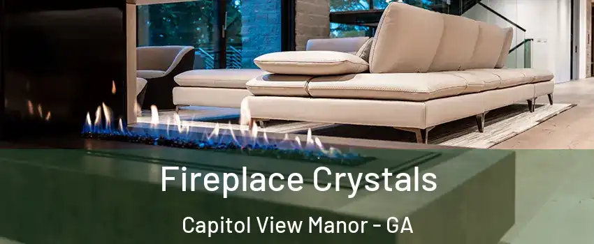 Fireplace Crystals Capitol View Manor - GA