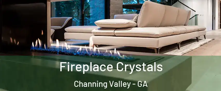 Fireplace Crystals Channing Valley - GA
