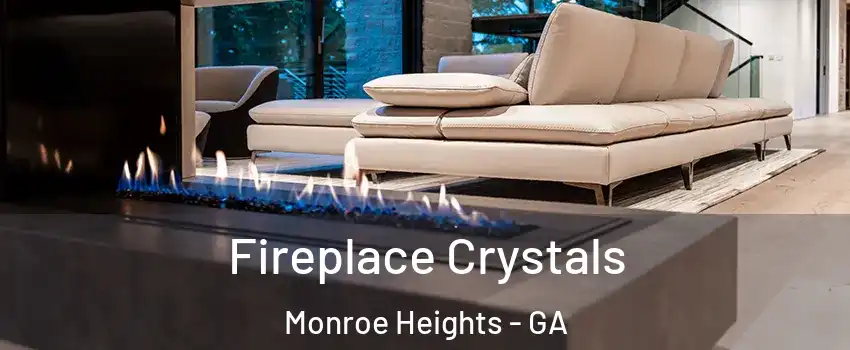 Fireplace Crystals Monroe Heights - GA