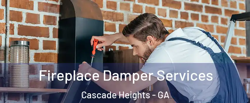 Fireplace Damper Services Cascade Heights - GA