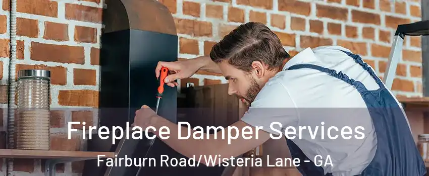 Fireplace Damper Services Fairburn Road/Wisteria Lane - GA