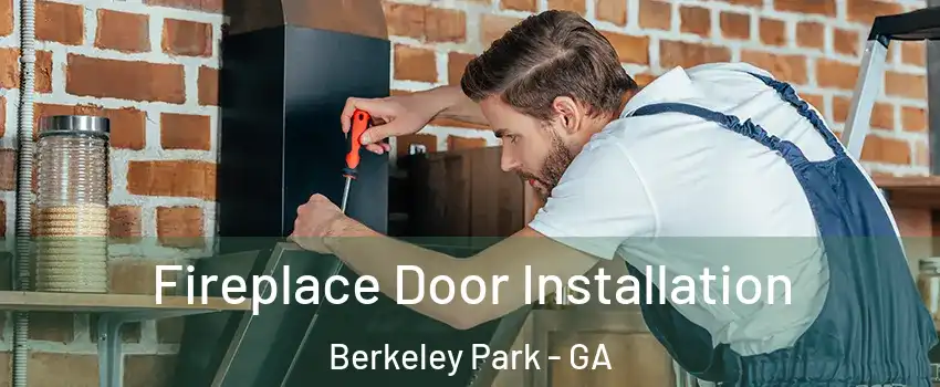 Fireplace Door Installation Berkeley Park - GA