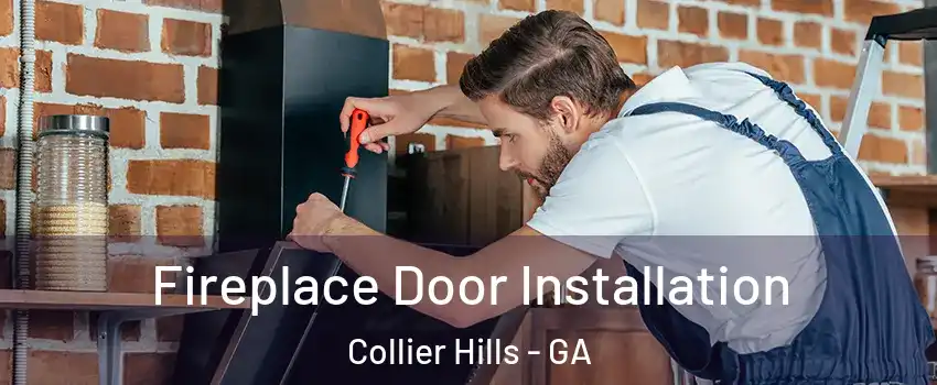 Fireplace Door Installation Collier Hills - GA
