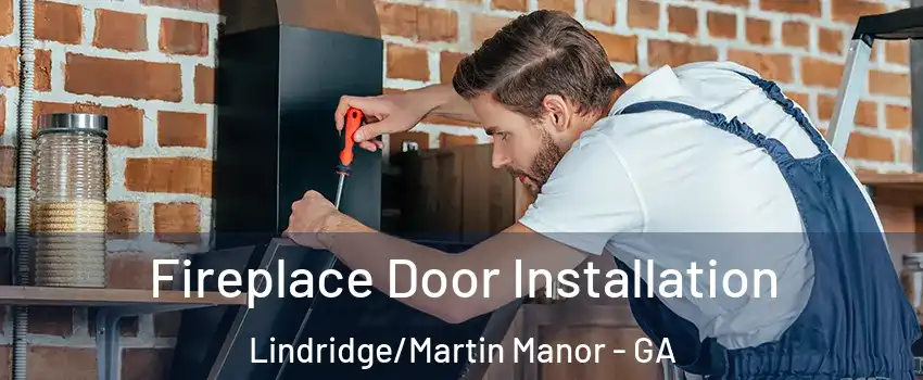 Fireplace Door Installation Lindridge/Martin Manor - GA