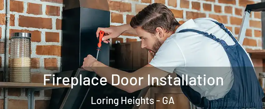 Fireplace Door Installation Loring Heights - GA