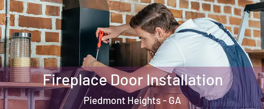 Fireplace Door Installation Piedmont Heights - GA