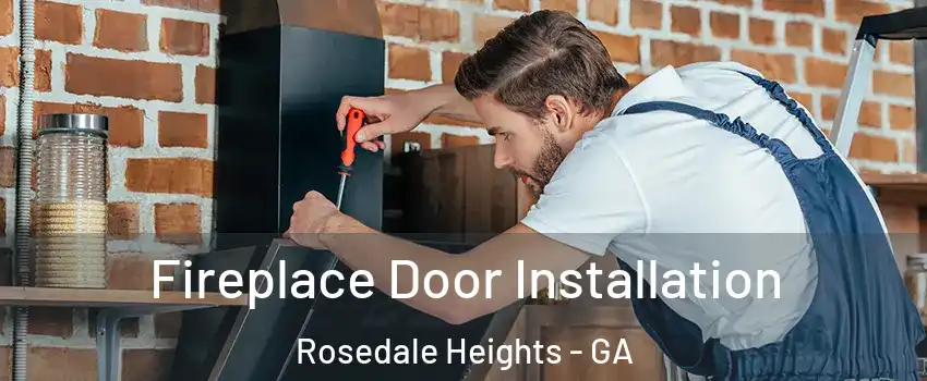 Fireplace Door Installation Rosedale Heights - GA