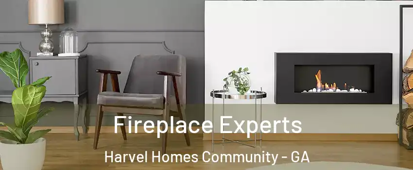 Fireplace Experts Harvel Homes Community - GA
