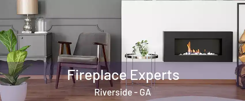 Fireplace Experts Riverside - GA