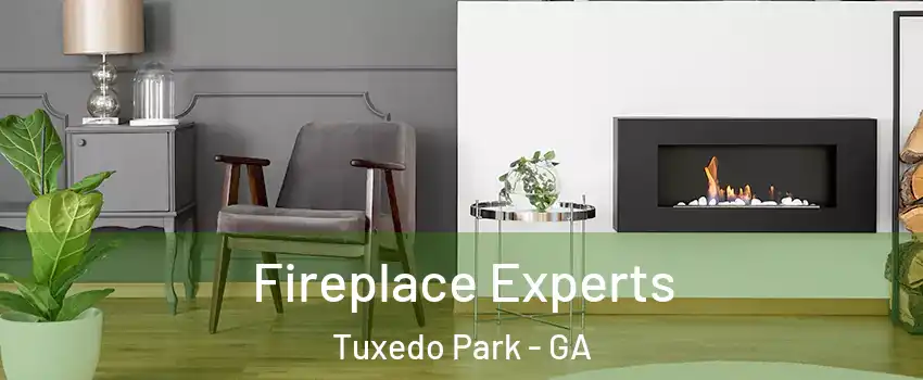 Fireplace Experts Tuxedo Park - GA